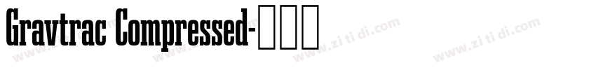 Gravtrac Compressed字体转换